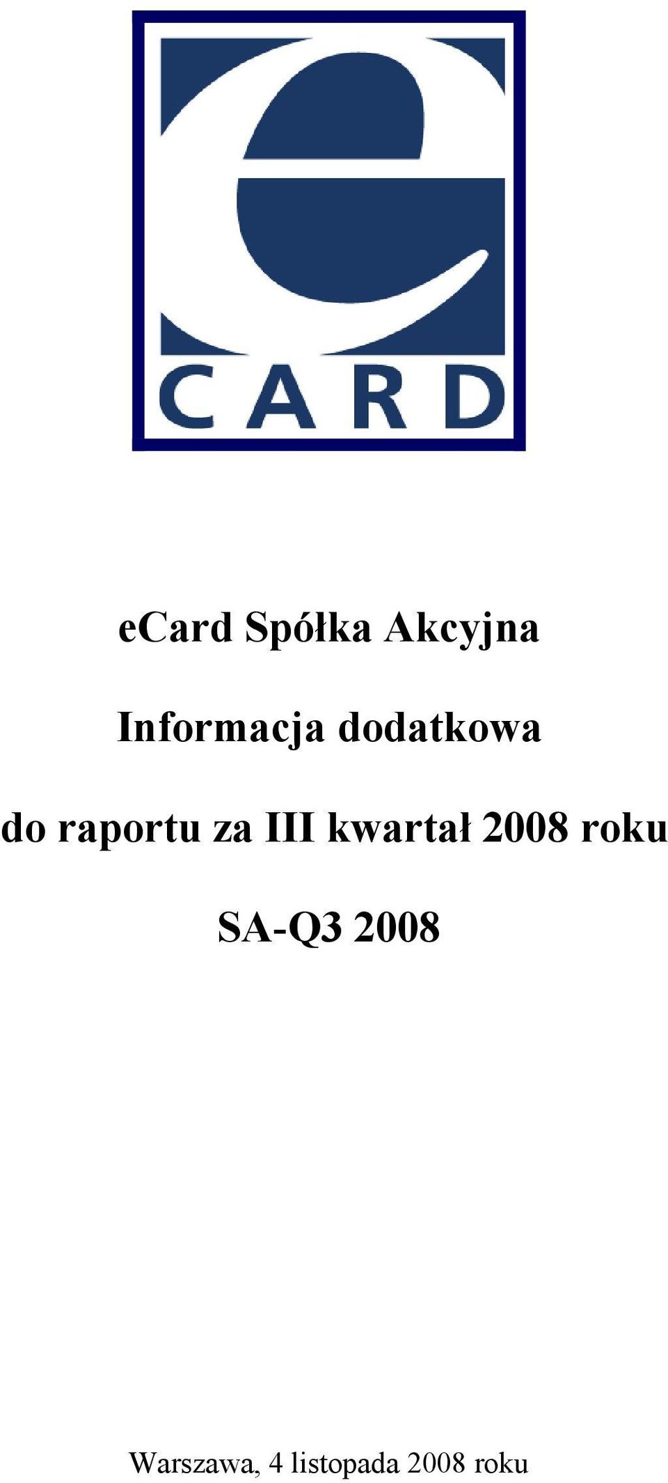 raportu za III kwartał 2008