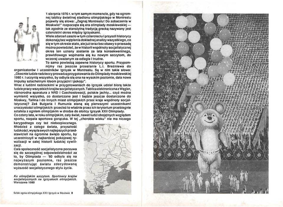 Wiele zdarzeń zaszło w tym czteroleciu I przyszli historycy dokonają bez wątpienia dokładnej analizy wszystkiego, co się w tym okresie stało, ale już teraz bez obawy o przesadę można powiedzieć, że w