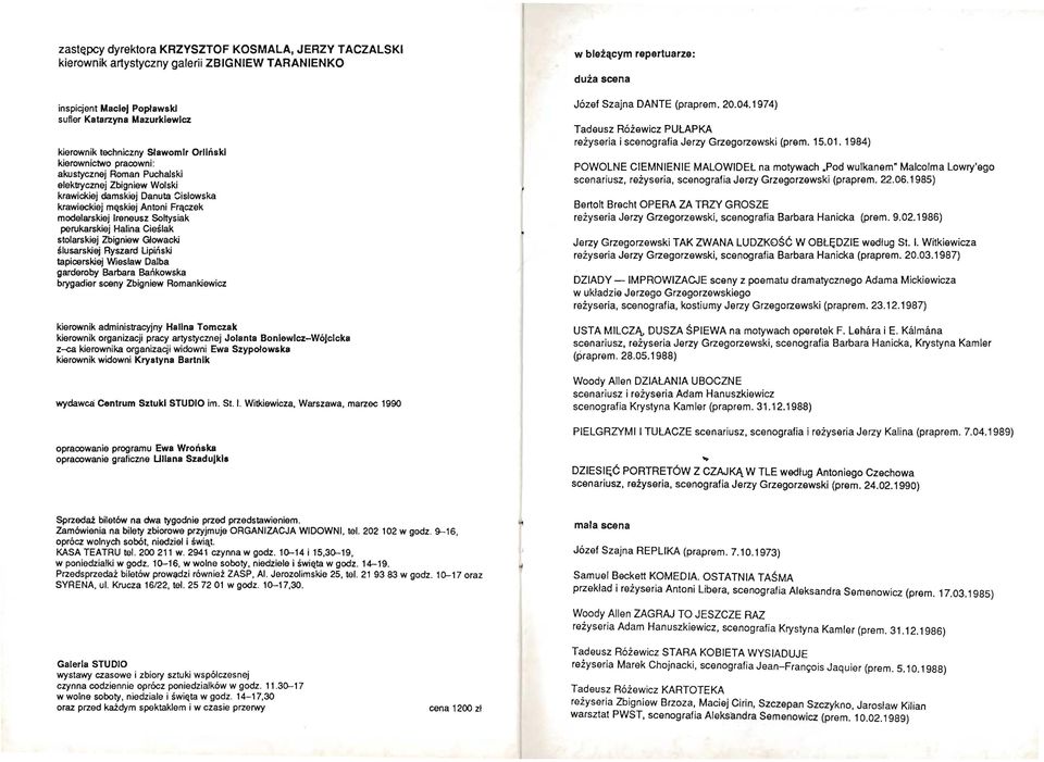 perukarskiej Halina Cieślak stolarskiej Zbigniew Głowacki ślusarskiej Ryszard Lipiński tapicerskiej Wieslaw Dalba garderoby Barbara Bańkowska brygadier sceny Zbigniew Romankiewicz kierownik