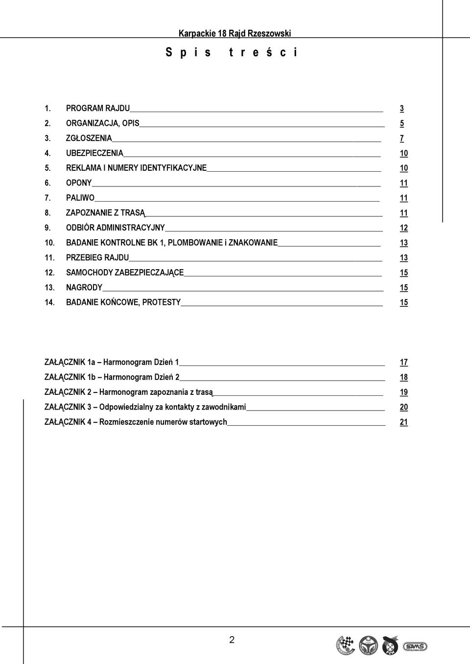 SAMOCHODY ZABEZPIECZAJĄCE 15 13. NAGRODY 15 14.