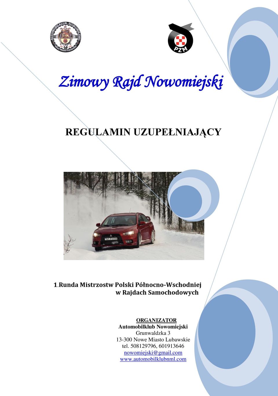 ORGANIZATOR Automobilklub Nowomiejski Grunwaldzka 3 13-300 Nowe