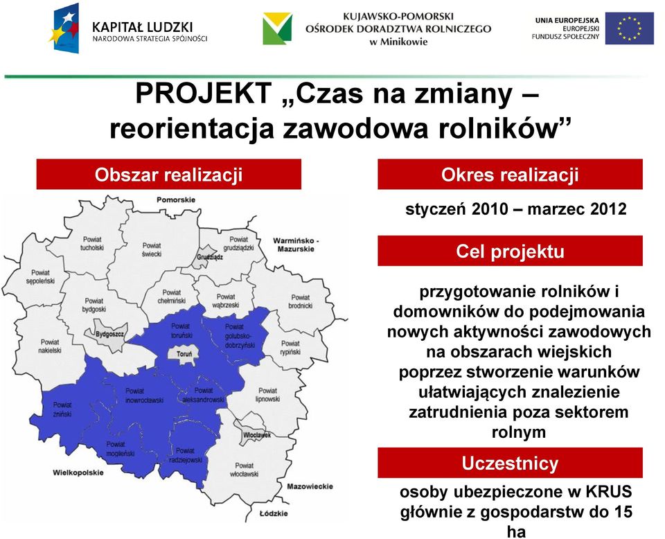 aktywności zawodowych na obszarach wiejskich poprzez stworzenie warunków ułatwiających