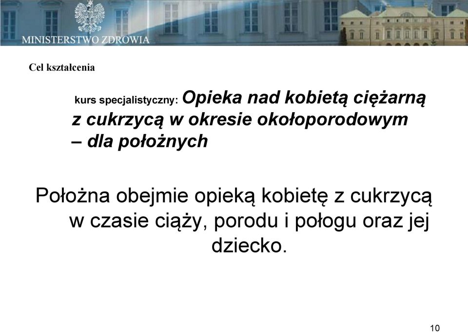 dla położnych Położna obejmie opieką kobietę z