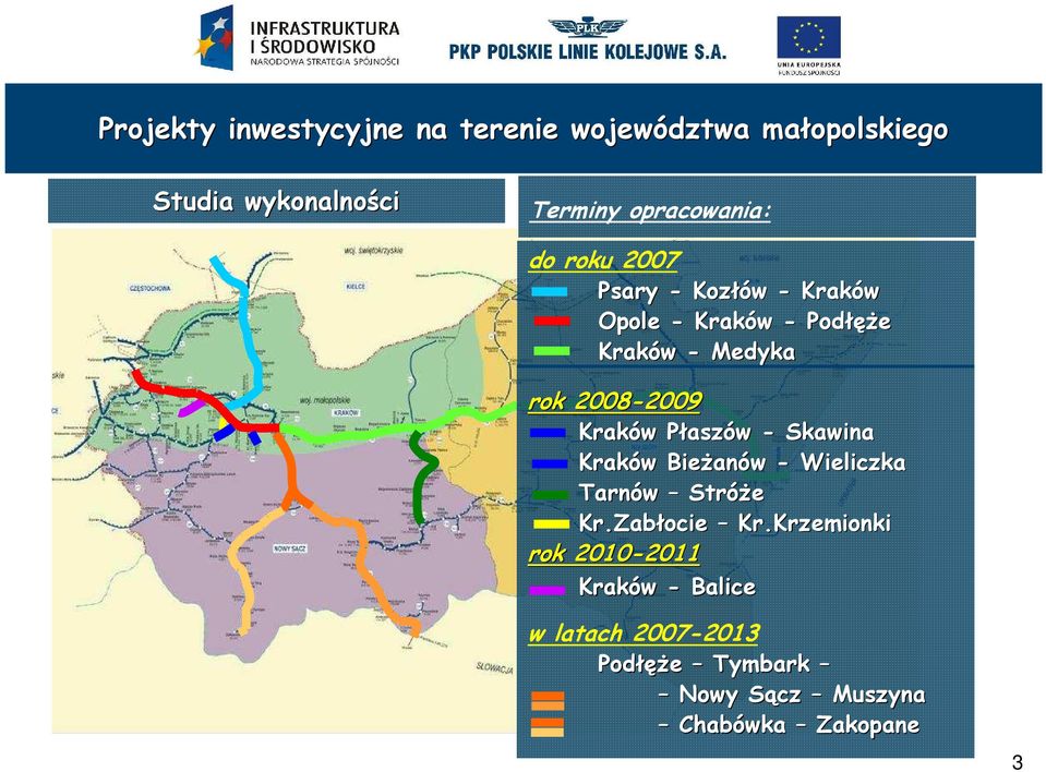 Kraków Płaszów - Skawina Kraków w Bieżan anów - Wieliczka Tarnów Stróże Kr.Zabłocie Kr.