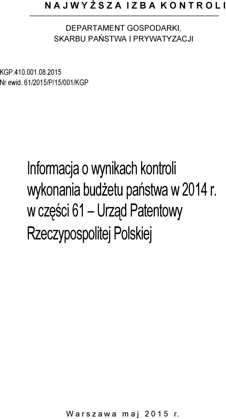 61/2015/P/15/001/KGP Informacja o wynikach kontroli wykonania budżetu