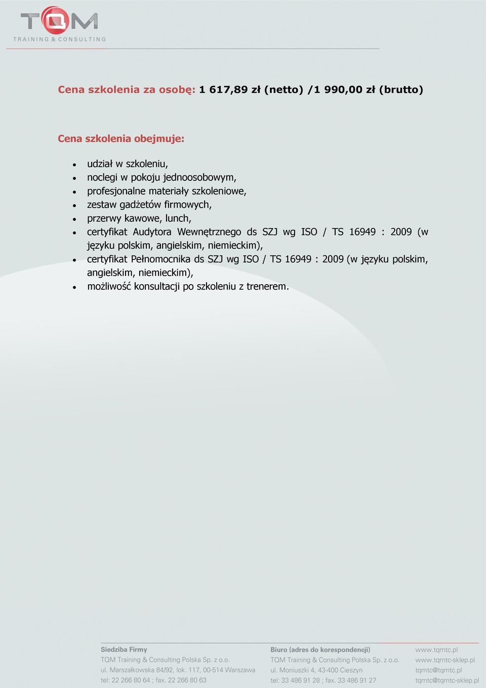 Audytora Wewnętrznego ds SZJ wg ISO / TS 16949 : 2009 (w języku polskim, angielskim, niemieckim), certyfikat Pełnomocnika
