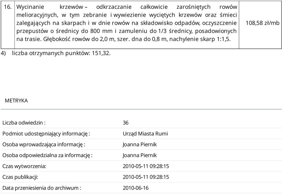 108,58 zł/mb 4) liczba otrzymanych punktów: 151,32.