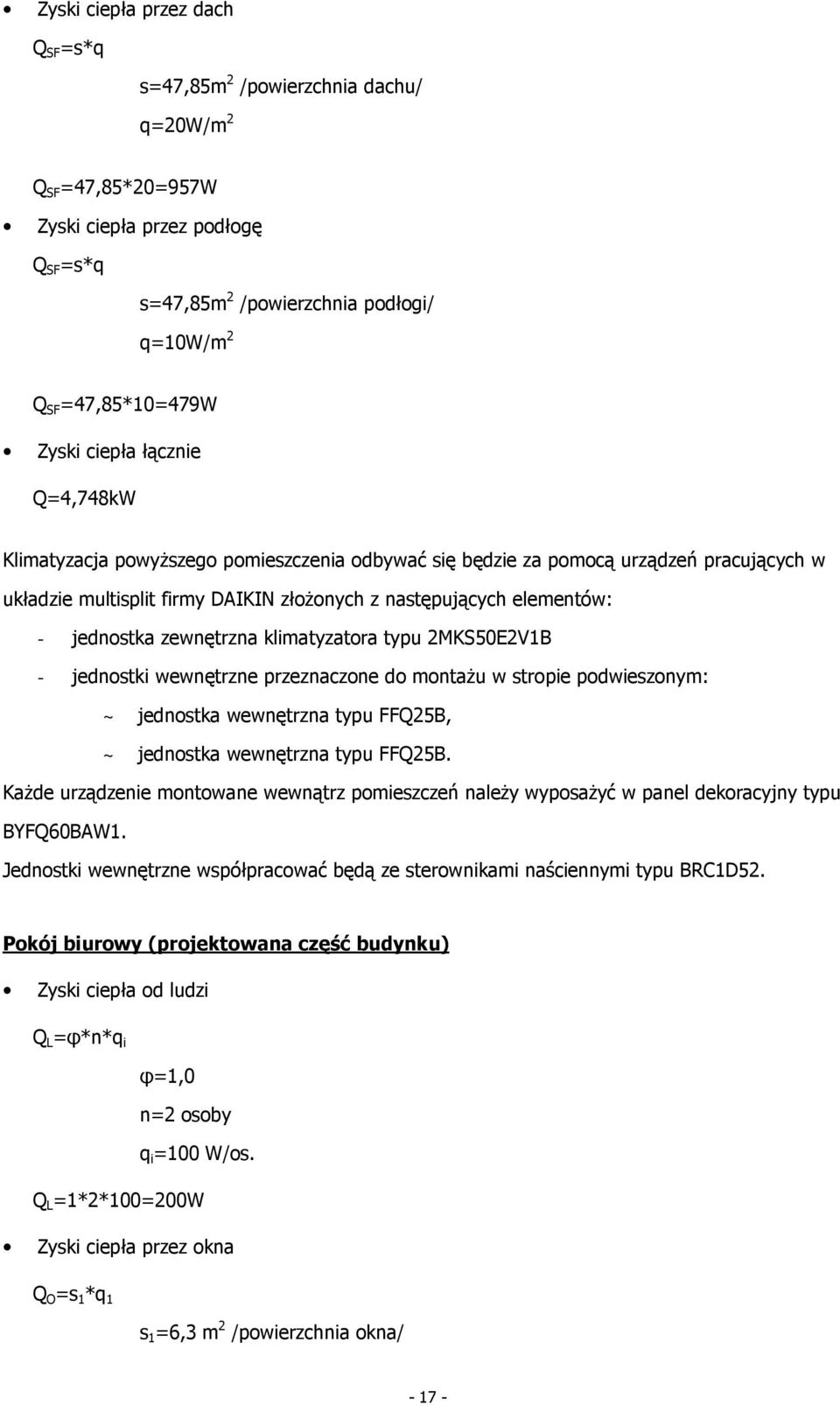 przeznaczone do montaŝu w stropie podwieszonym: ~ jednostka wewnętrzna typu FFQ25B, ~ jednostka wewnętrzna typu FFQ25B.