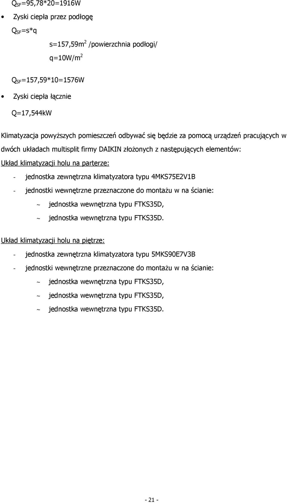 jednostki wewnętrzne przeznaczone do montaŝu w na ścianie: ~ jednostka wewnętrzna typu FTKS35D, ~ jednostka wewnętrzna typu FTKS35D.