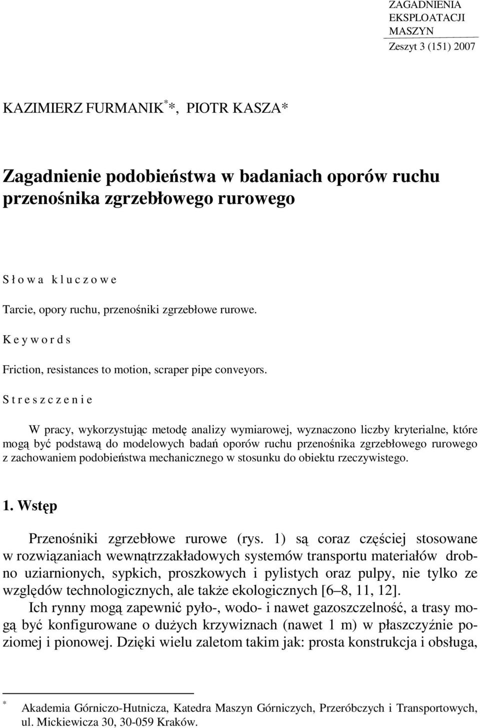 Keywords Friction, resistances to motion, scraper pipe conveyors.