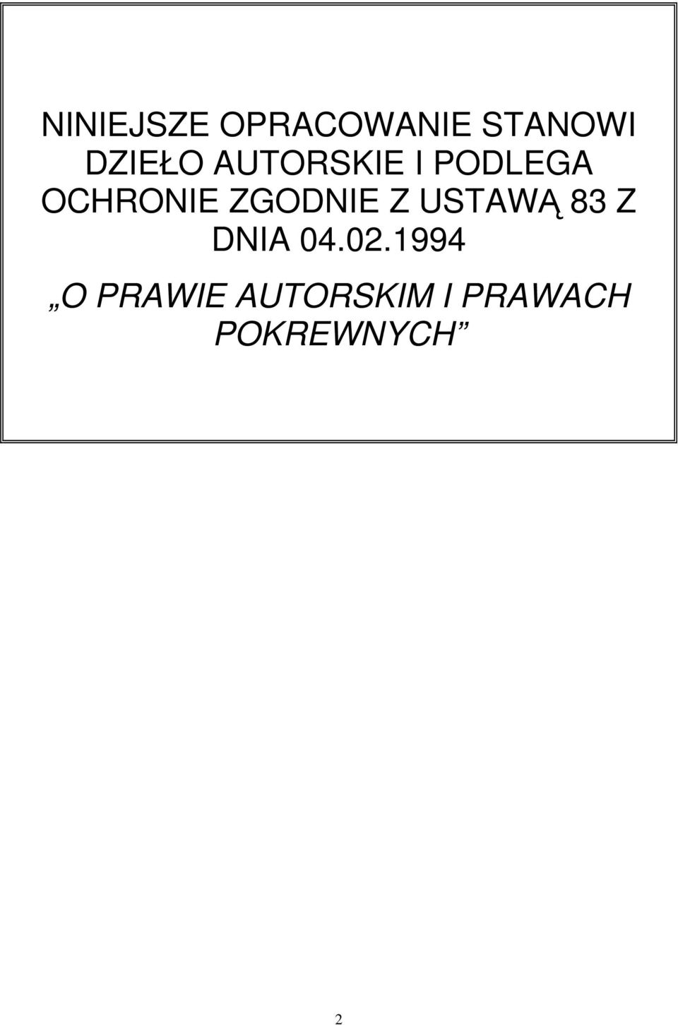 Z USTAWĄ 83 Z DNIA 04.02.