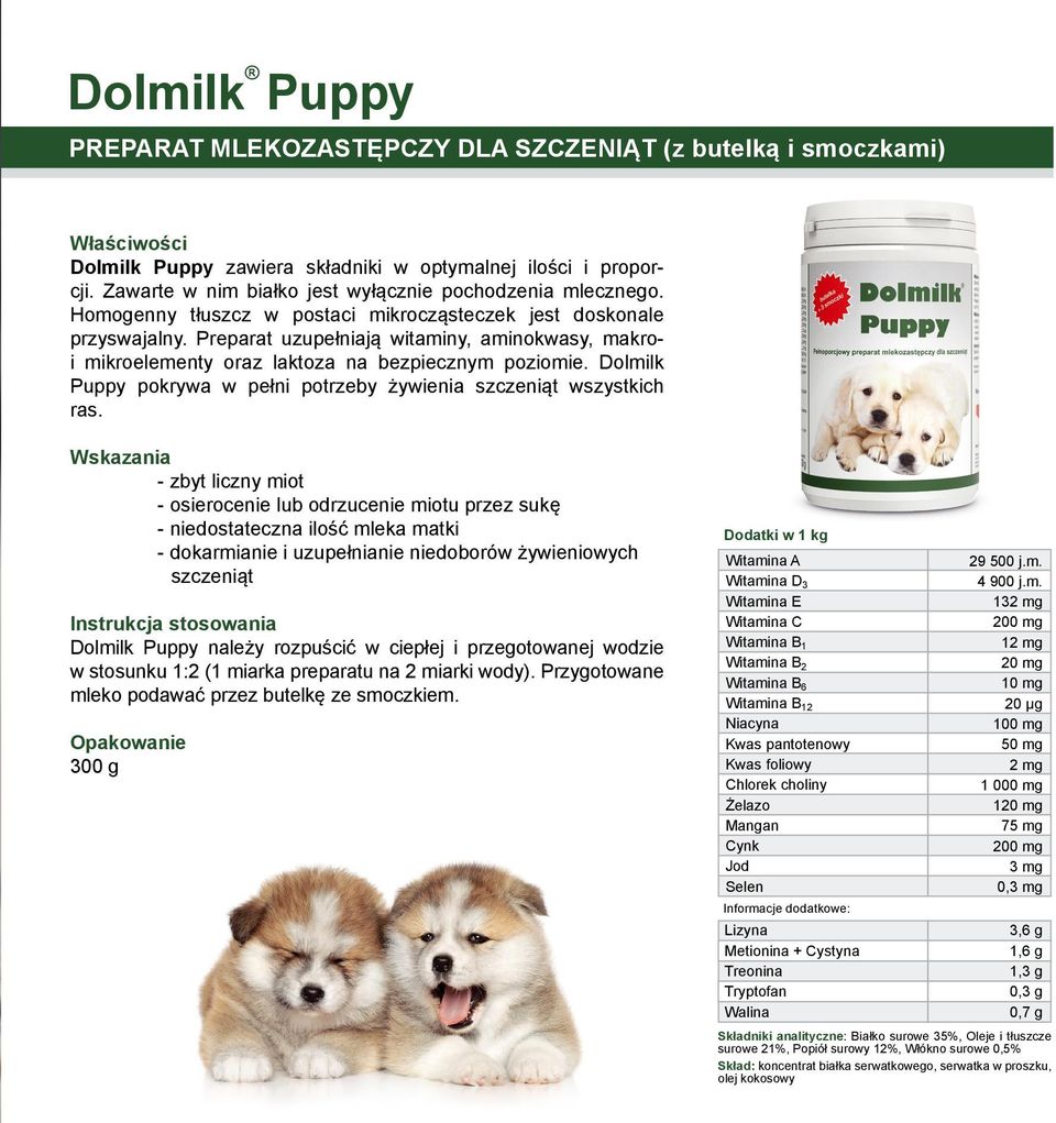 Dolmilk Puppy pokrywa w pełni potrzeby żywienia szczeniąt wszystkich ras.