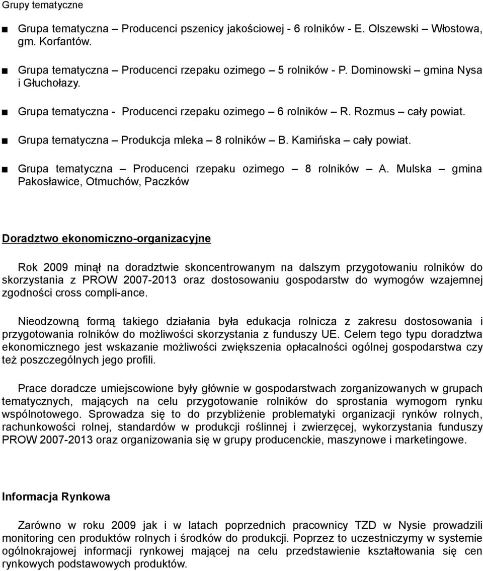 = Grupa tematyczna Producenci rzepaku ozimego 8 rolników A.