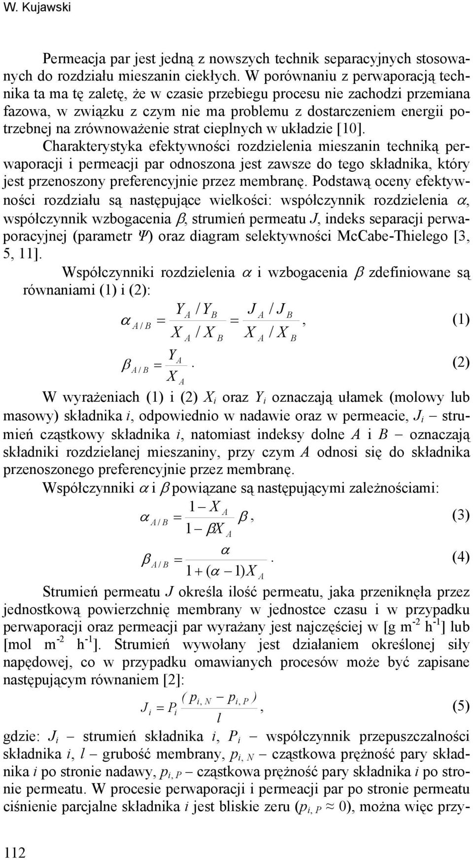 Charakterystyka efektywnś rzdzeena meszann tehnką erwaraj ermeaj ar dnszna jest zawsze d teg składnka który jest rzenszny referenyjne rzez membranę.