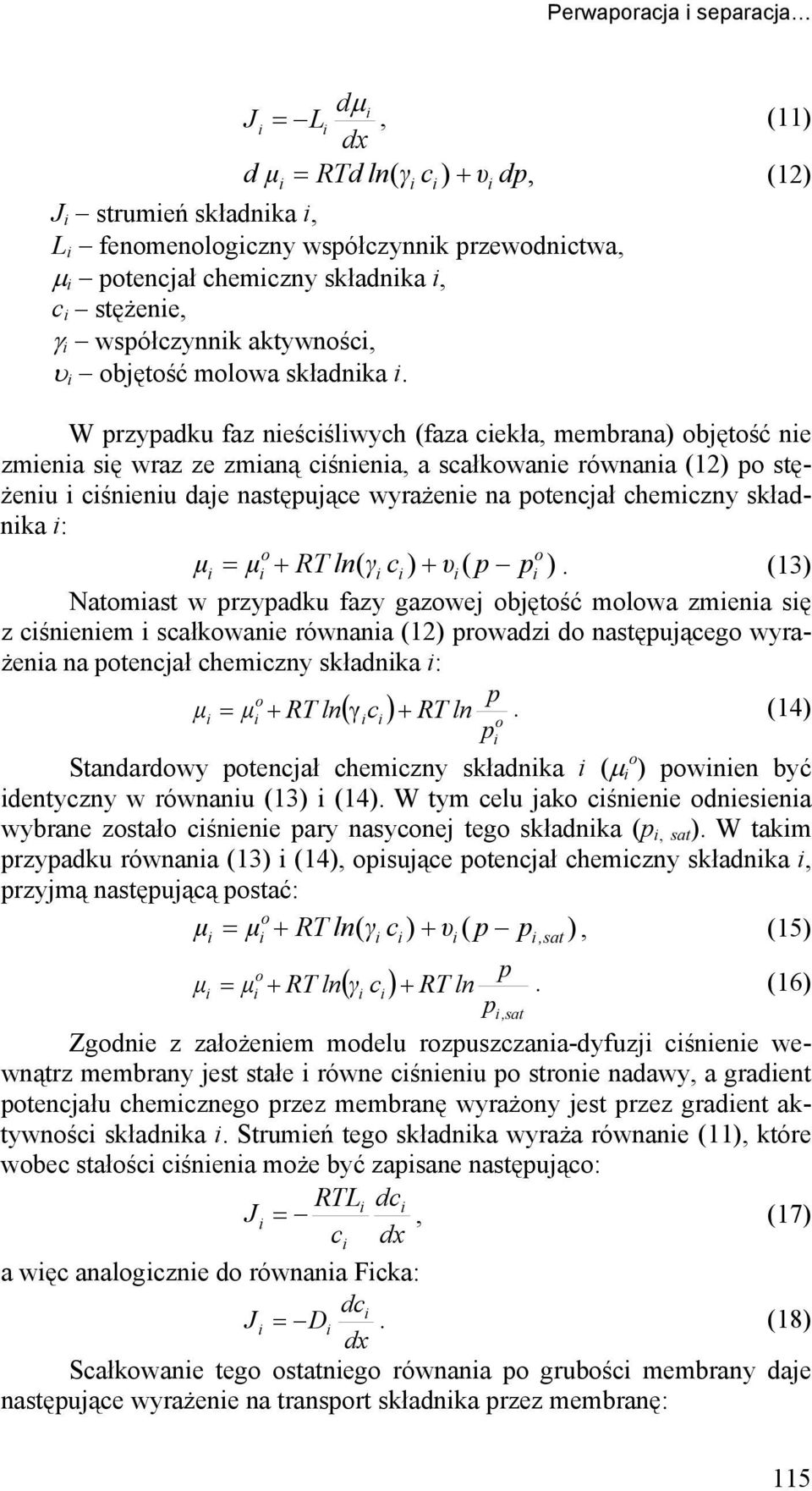 13 atmast w rzyadku fazy gazwej bjętść mwa zmena sę z śnenem sałkwane równana 12 rwadz d nastęująeg wyrażena na tenjał hemzny składnka : µ = µ RT n RT n.