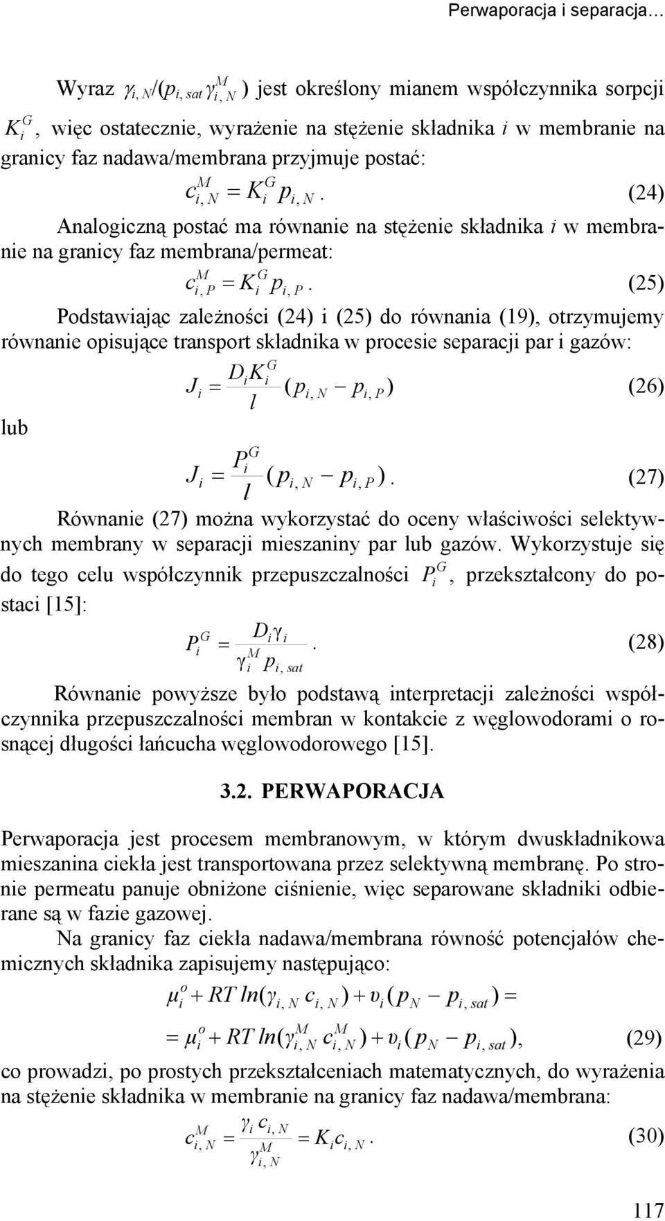 25 dstawają zaeżnś 24 25 d równana 19 trzymujemy równane sująe transrt składnka w rese searaj ar gazów: D K J = 26 ub J =.