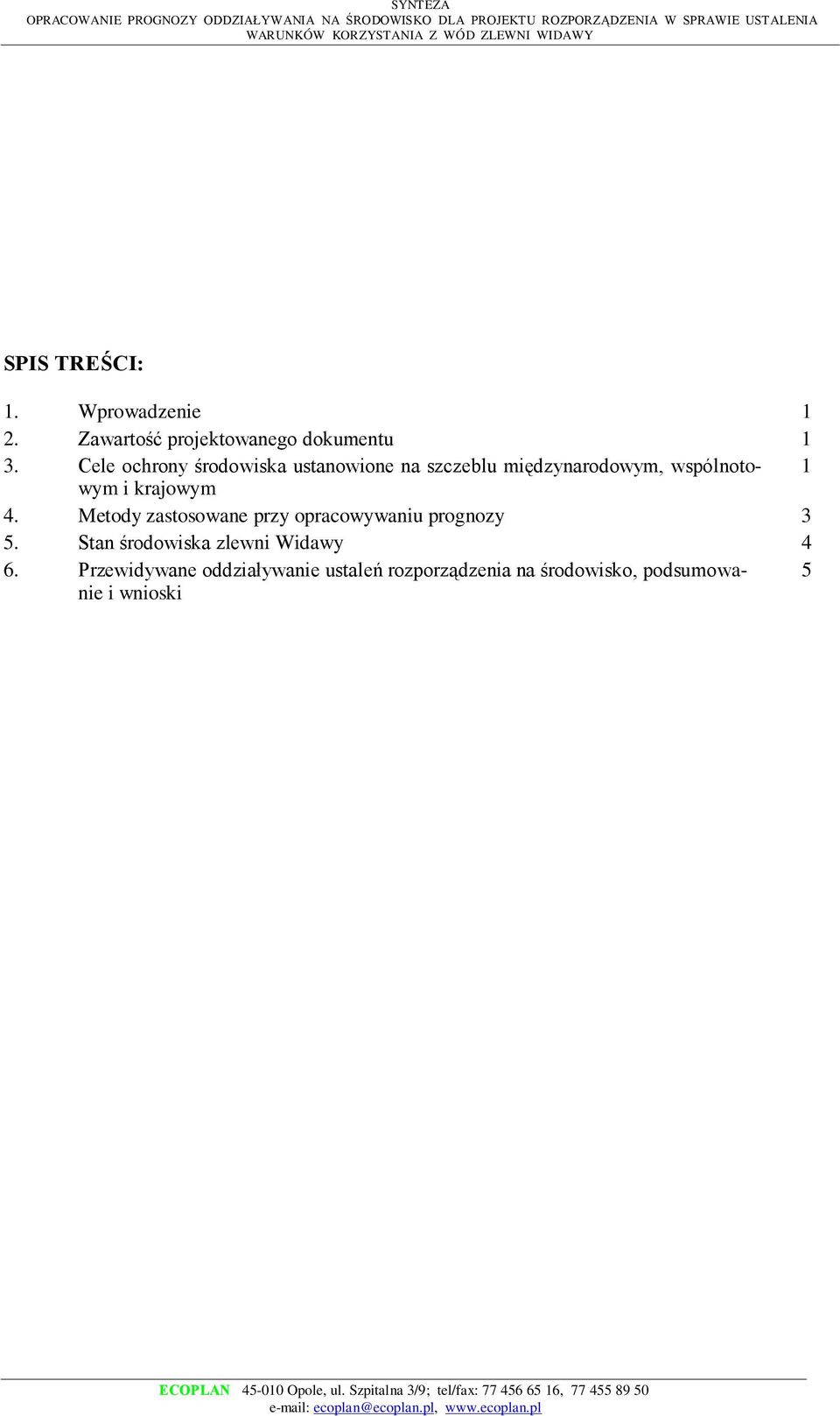 Cele ochrony środowiska ustanowione na szczeblu międzynarodowym, wspólnotowym 1 i krajowym 4.