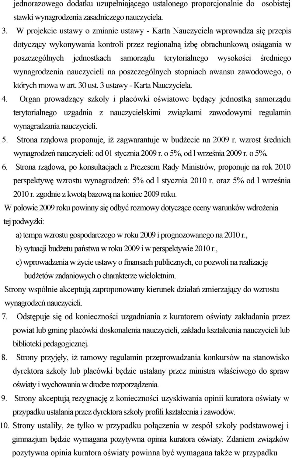 terytorialnego wysokości średniego wynagrodzenia nauczycieli na poszczególnych stopniach awansu zawodowego, o których mowa w art. 30 ust. 3 ustawy - Karta Nauczyciela. 4.