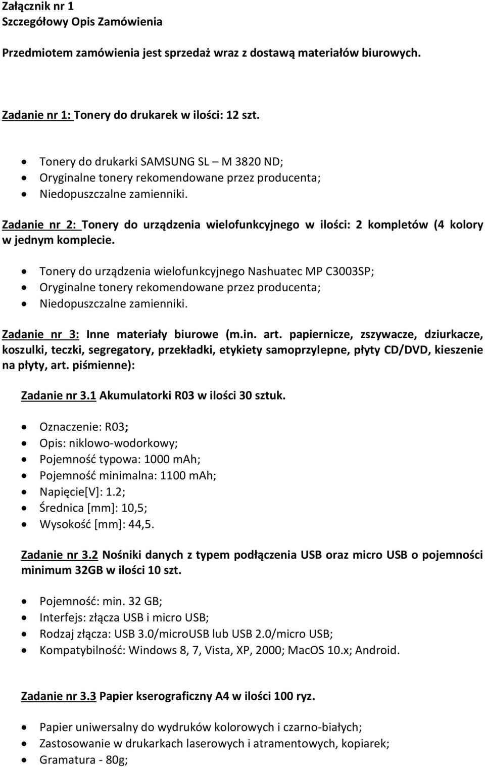 Zadanie nr 2: Tonery do urządzenia wielofunkcyjnego w ilości: 2 kompletów (4 kolory w jednym komplecie.