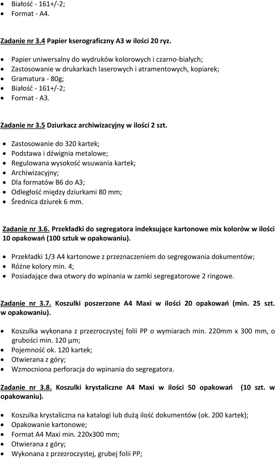 5 Dziurkacz archiwizacyjny w ilości 2 szt.