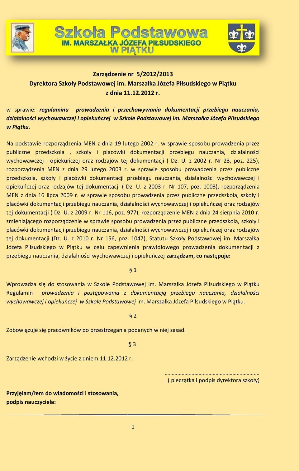 Na podstawie rozporządzenia MEN z dnia 19 lutego 2002 r.