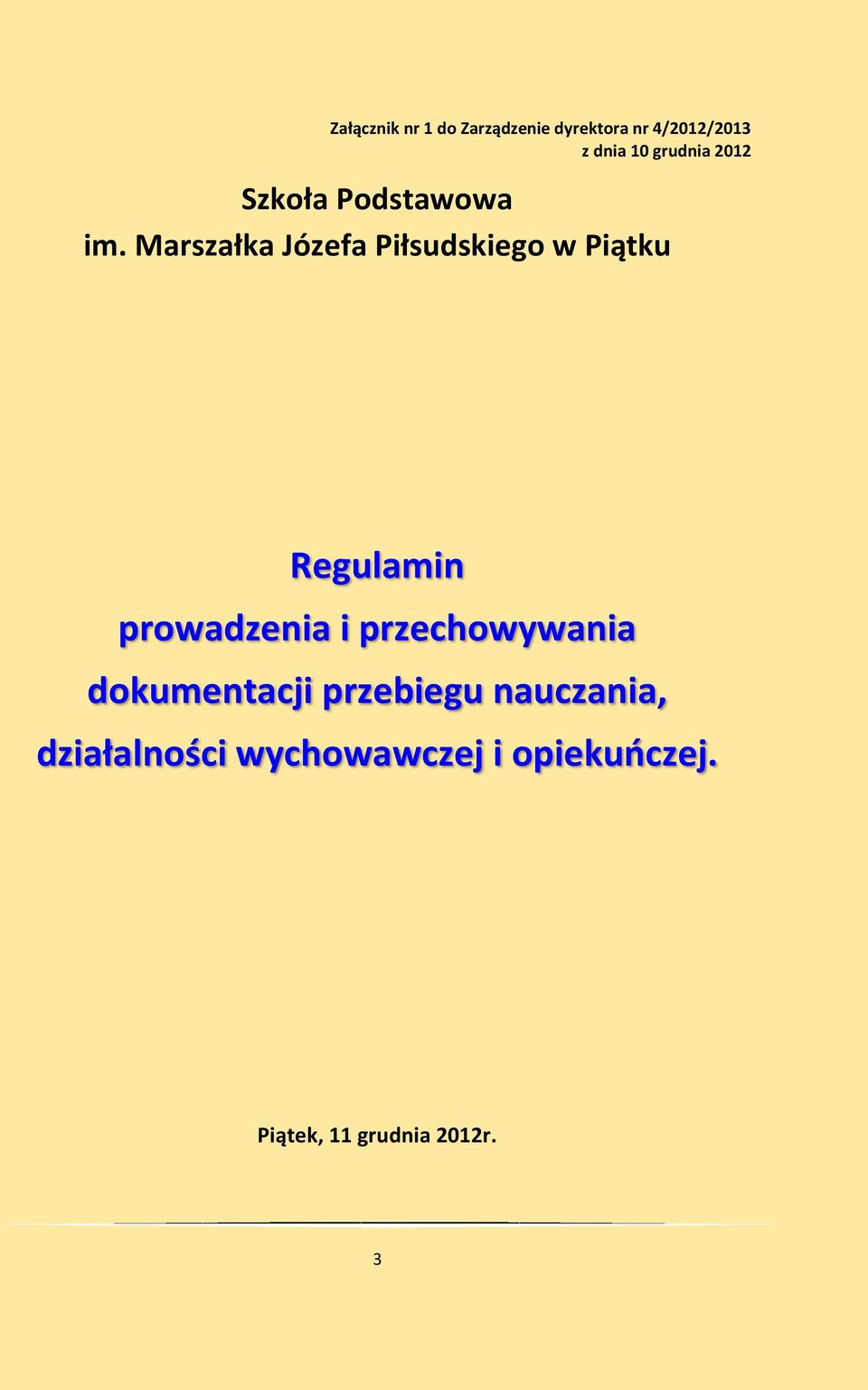 Marszałka Józefa Piłsudskiego w Piątku Regulamin prowadzenia i