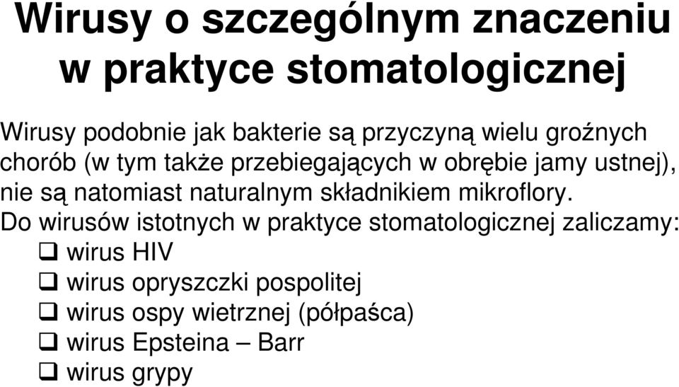 natomiast naturalnym składnikiem mikroflory.