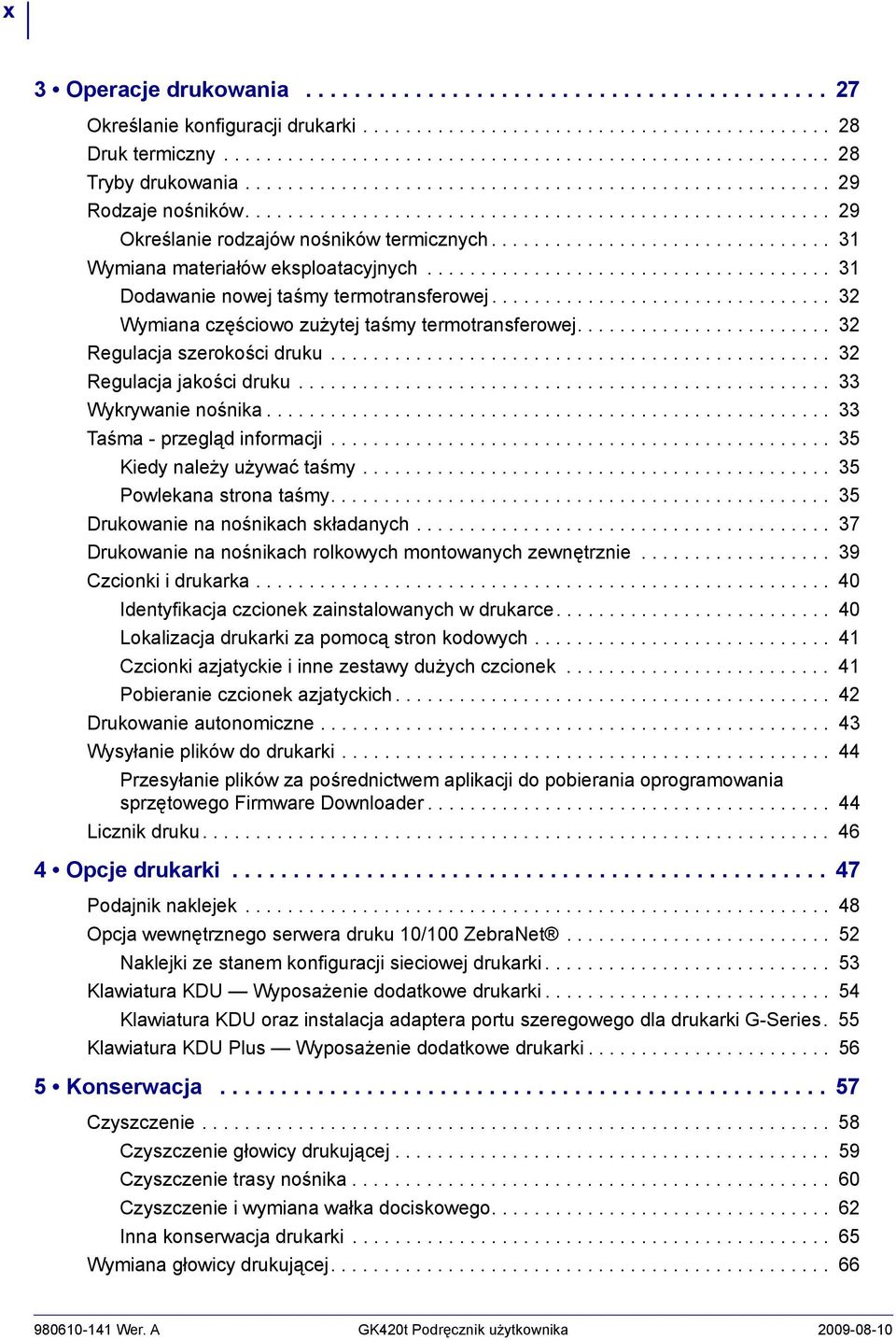 ............................... 31 Wymiana materiałów eksploatacyjnych...................................... 31 Dodawanie nowej taśmy termotransferowej.