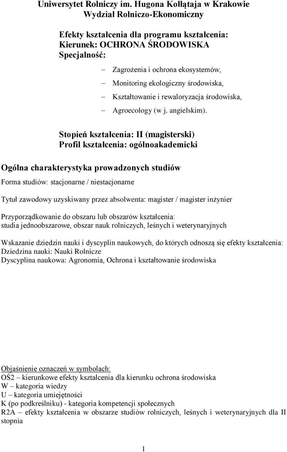 ekologiczny środowiska, Kształtowanie i rewaloryzacja środowiska, Agroecology (w j. angielskim).