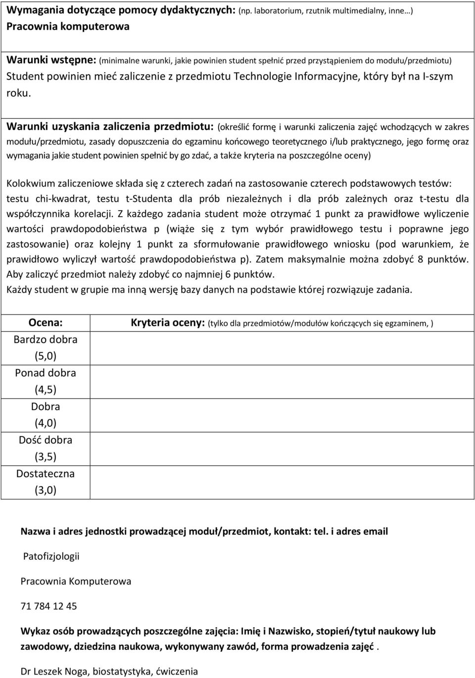 zaliczenie z przedmiotu Technologie Informacyjne, który był na I-szym roku.