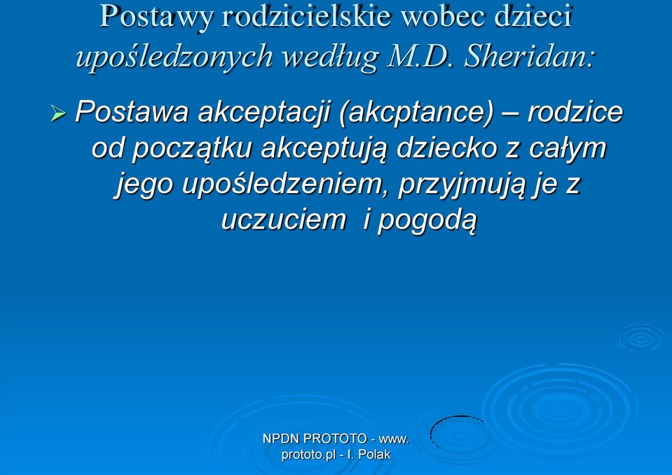 Sheridan: Postawa akceptacji (akcptance) rodzice