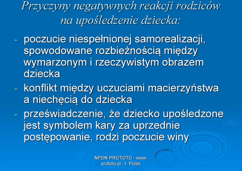 rzeczywistym obrazem dziecka - konflikt między uczuciami macierzyństwa a niechęcią do