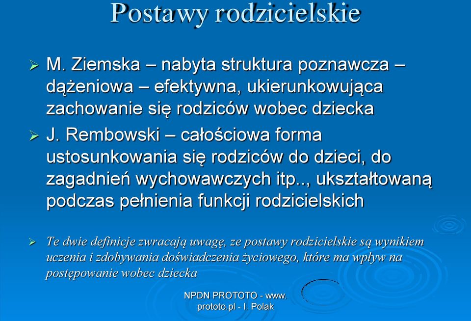 Rembowski całościowa forma ustosunkowania się rodziców do dzieci, do zagadnień wychowawczych itp.