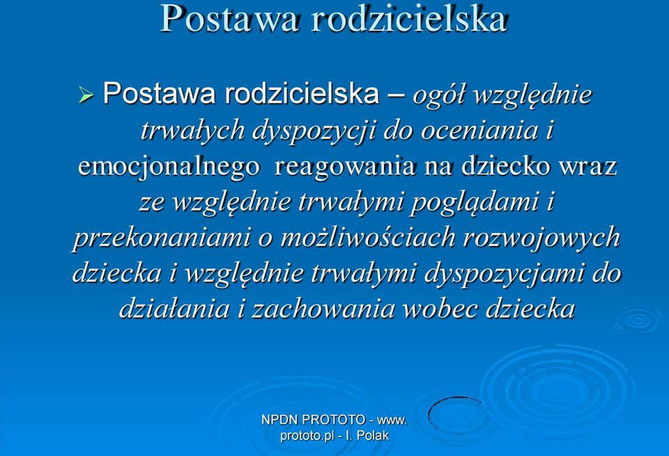 względnie trwałymi poglądami i przekonaniami o możliwościach rozwojowych