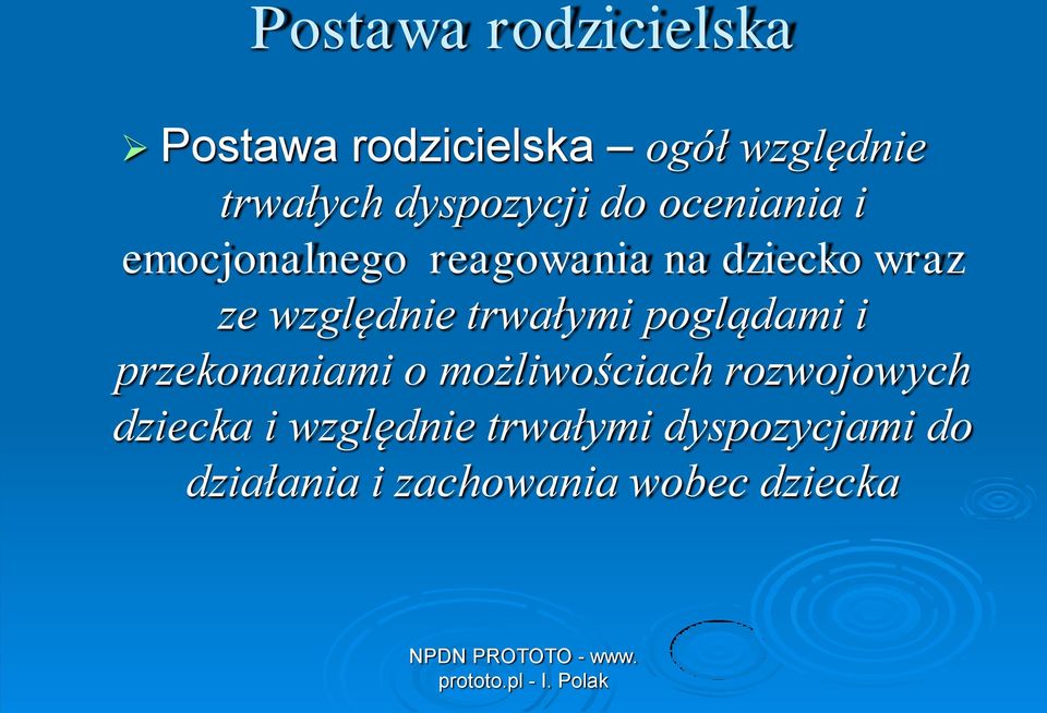 względnie trwałymi poglądami i przekonaniami o możliwościach rozwojowych