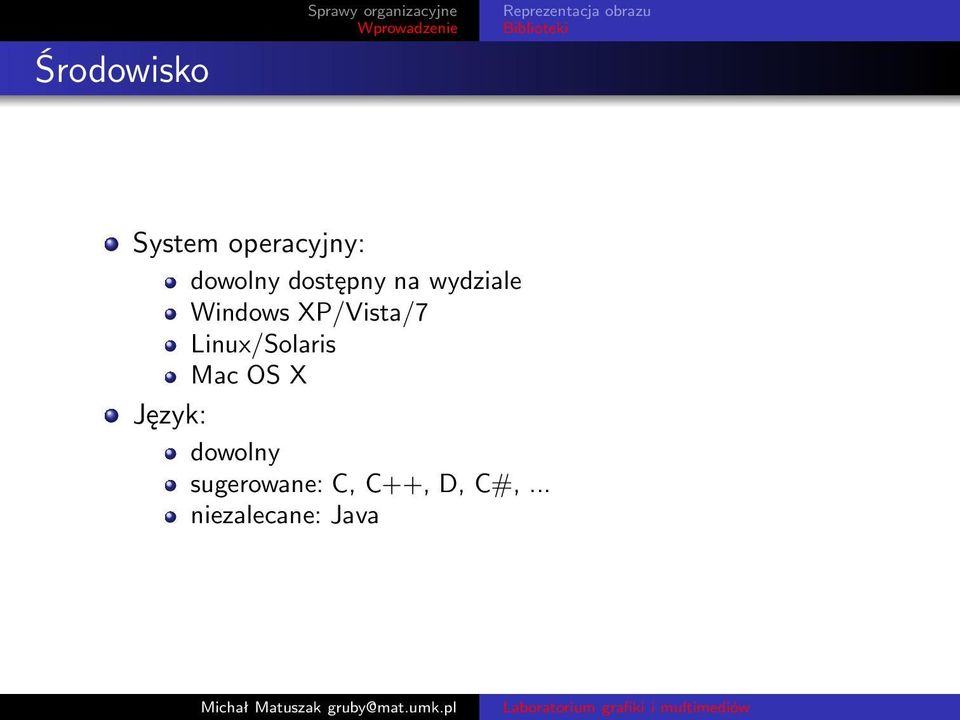 Linux/Solaris MacOSX Język: dowolny