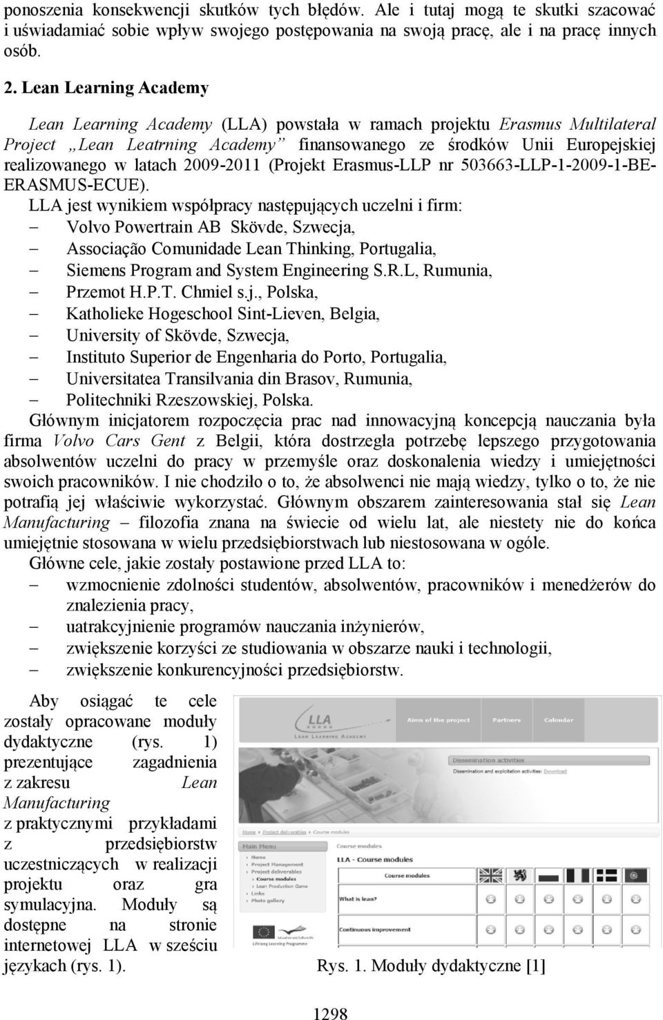 2009-2011 (Projekt Erasmus-LLP nr 503663-LLP-1-2009-1-BE- ERASMUS-ECUE).