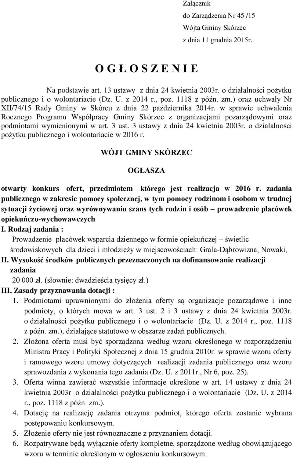 w sprawie uchwalenia Rocznego Programu Współpracy Gminy Skórzec z organizacjami pozarządowymi oraz podmiotami wymienionymi w art. 3 ust. 3 ustawy z dnia 24 kwietnia 2003r.