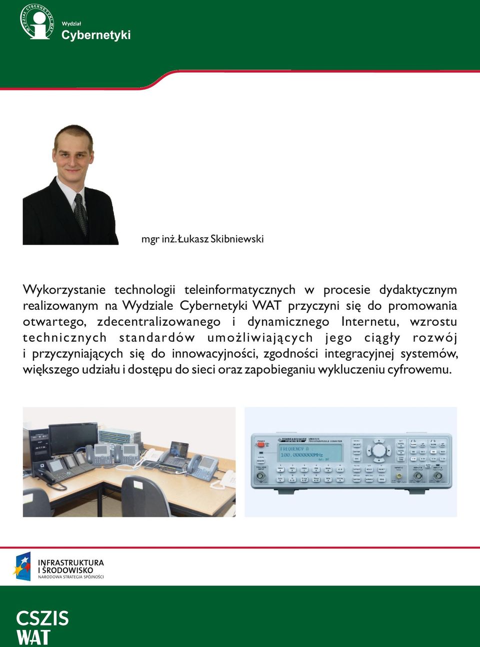 Wydziale Cybernetyki WAT przyczyni się do promowania otwartego, zdecentralizowanego i dynamicznego Internetu,