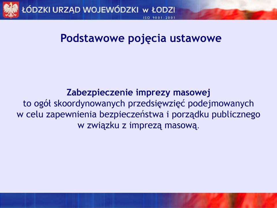 przedsięwzięć podejmowanych w celu zapewnienia