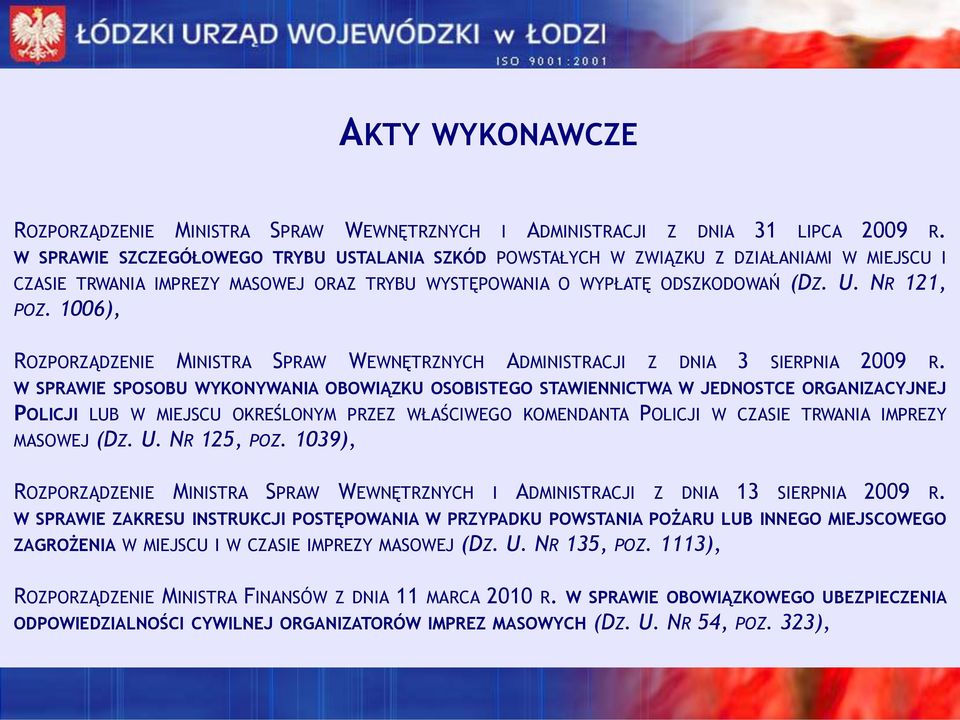 1006), ROZPORZĄDZENIE MINISTRA SPRAW WEWNĘTRZNYCH ADMINISTRACJI Z DNIA 3 SIERPNIA 2009 R.