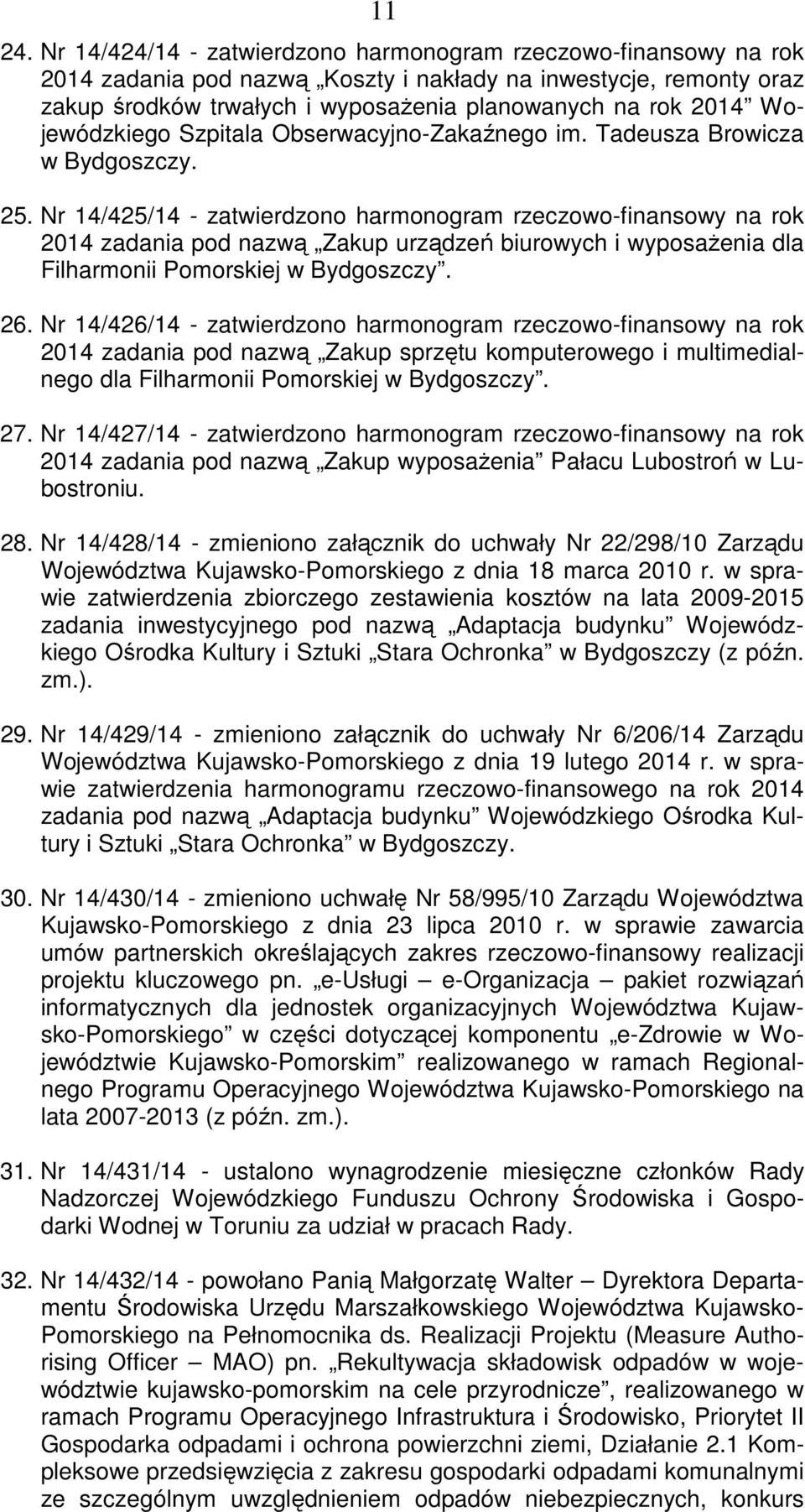 Wojewódzkiego Szpitala Obserwacyjno-Zakaźnego im. Tadeusza Browicza w Bydgoszczy. 25.