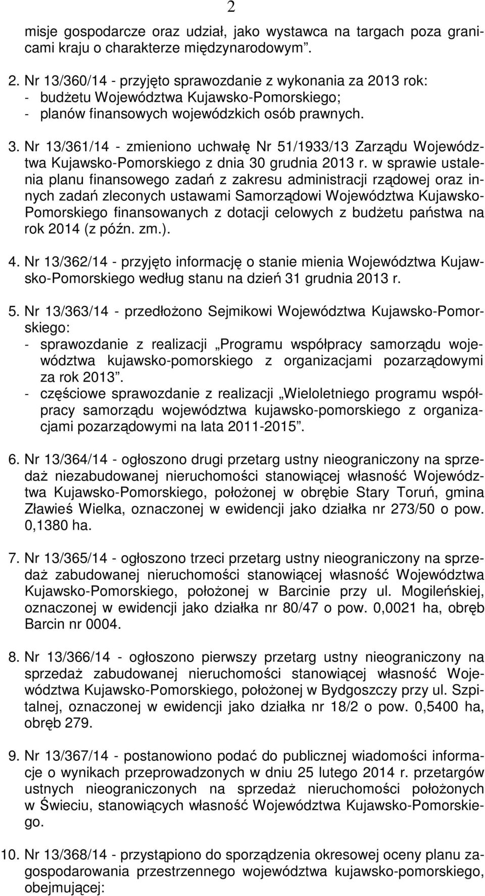 Nr 13/361/14 - zmieniono uchwałę Nr 51/1933/13 Zarządu Województwa Kujawsko-Pomorskiego z dnia 30 grudnia 2013 r.