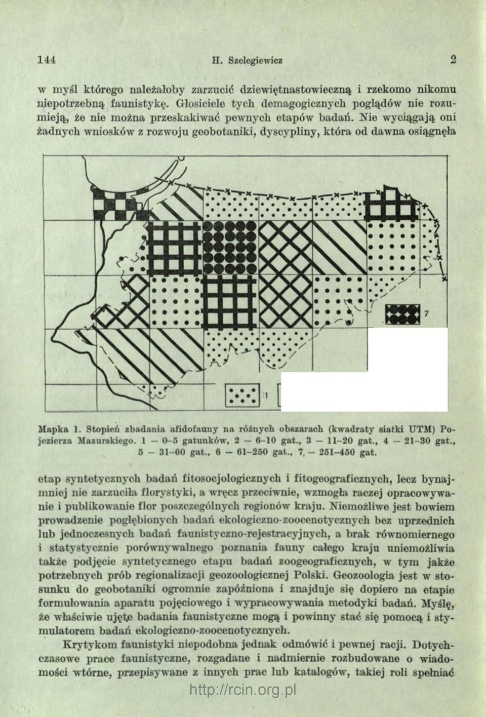 Nie wyciągają oni żadnych wniosków z rozwoju geobotaniki, dyscypliny, która od dawna osiągnęła S W W M apka 1.