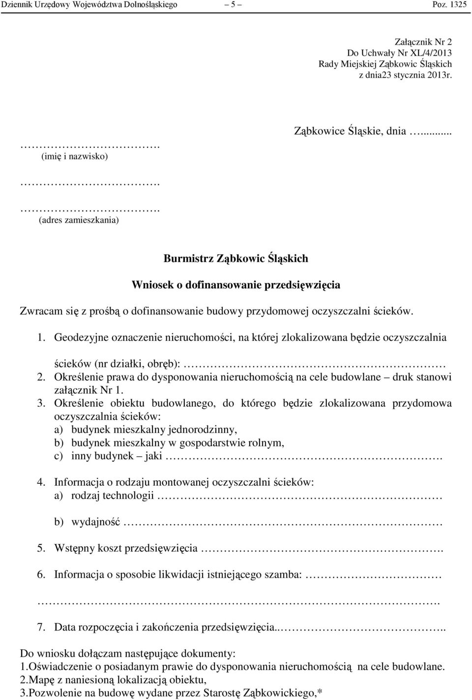 Geodezyjne oznaczenie nieruchomości, na której zlokalizowana będzie oczyszczalnia ścieków (nr działki, obręb): 2.