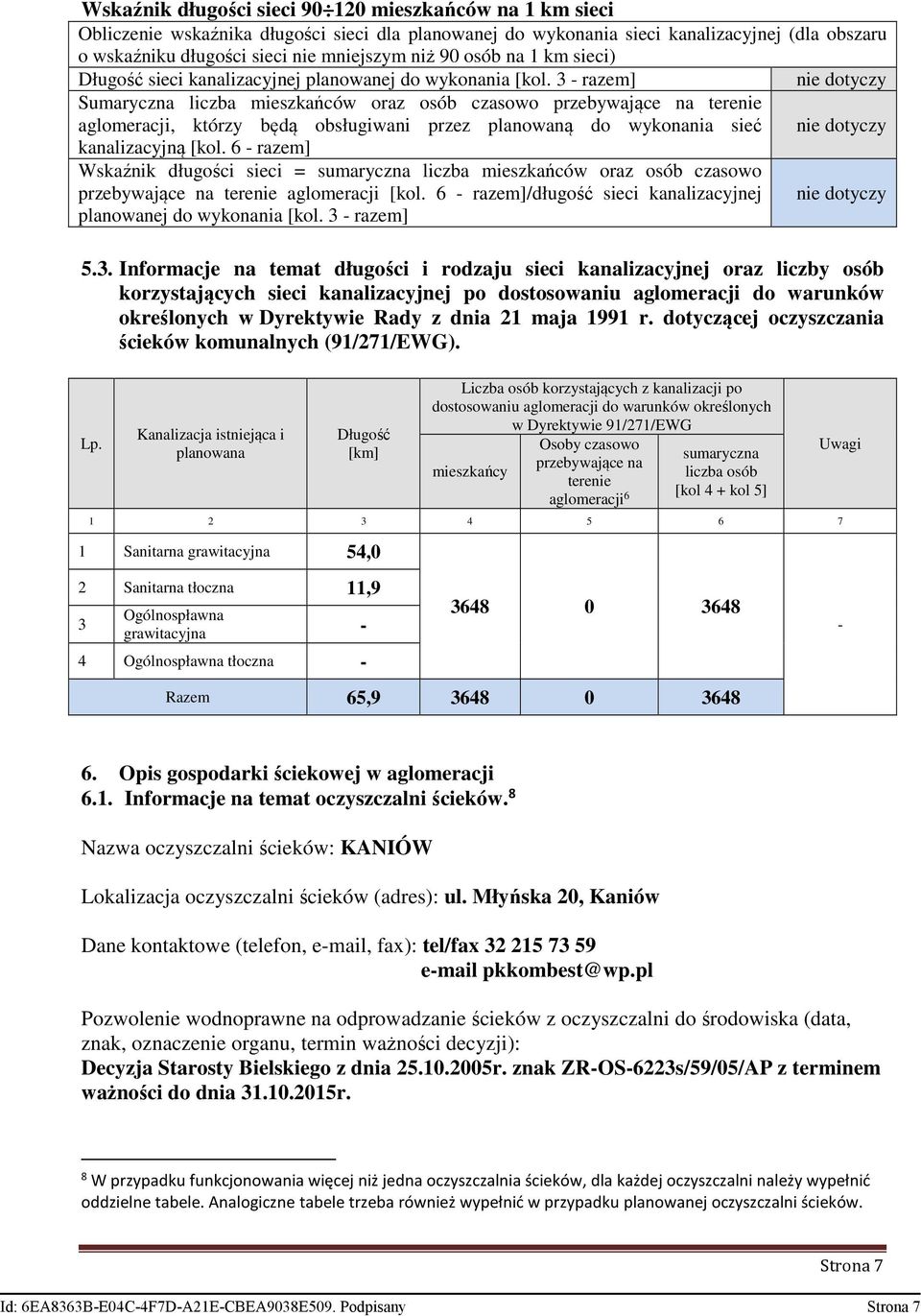 3 razem] Sumaryczna liczba mieszkańców oraz osób czasowo przebywające na terenie aglomeracji, którzy będą obsługiwani przez planowaną do wykonania sieć kanalizacyjną [kol.