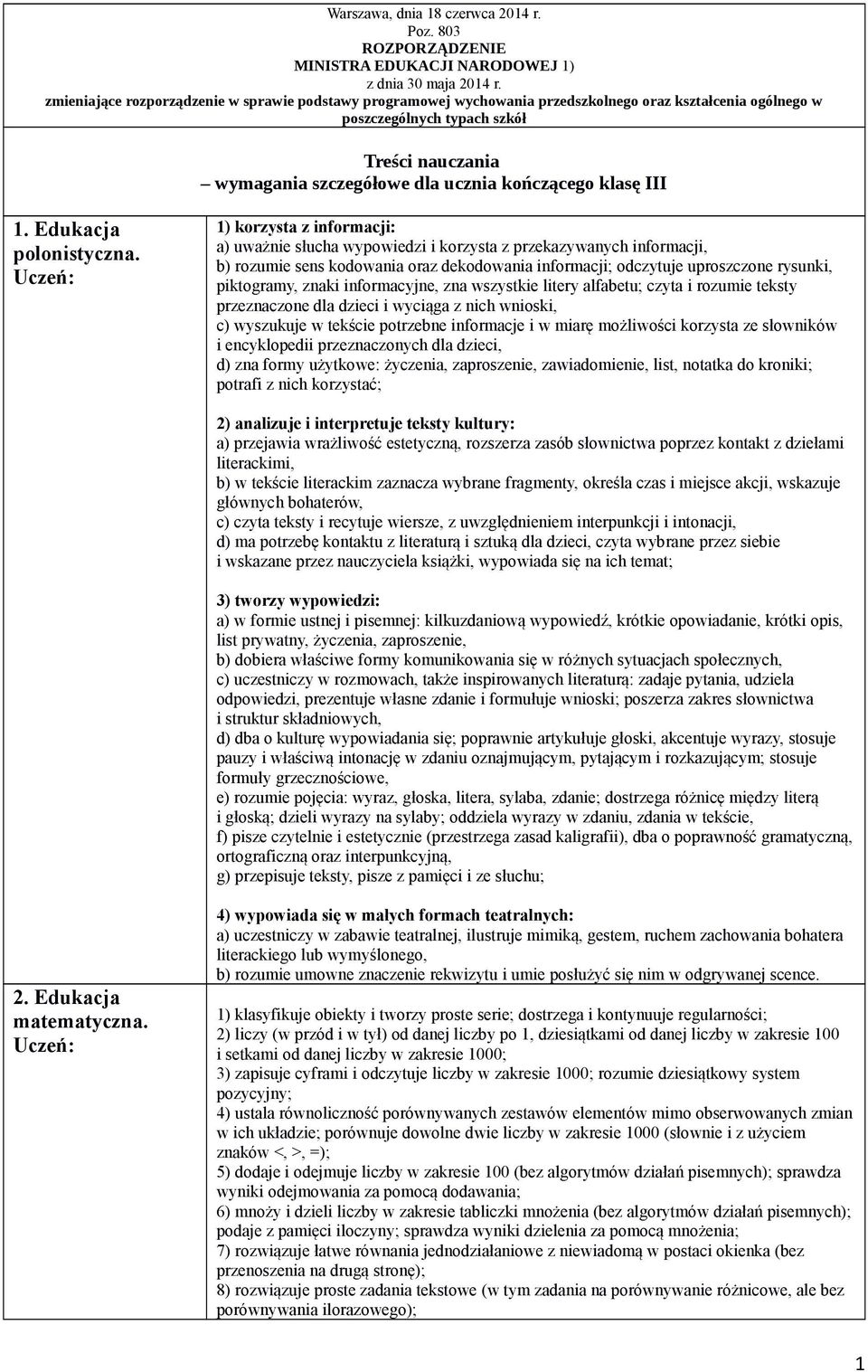 kończącego klasę III 1. Edukacja polonistyczna.