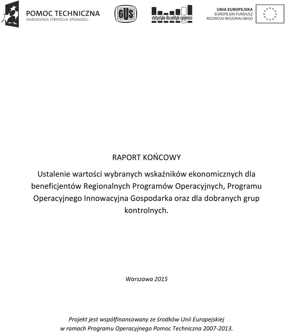 Gospodarka oraz dla dobranych grup kontrolnych.