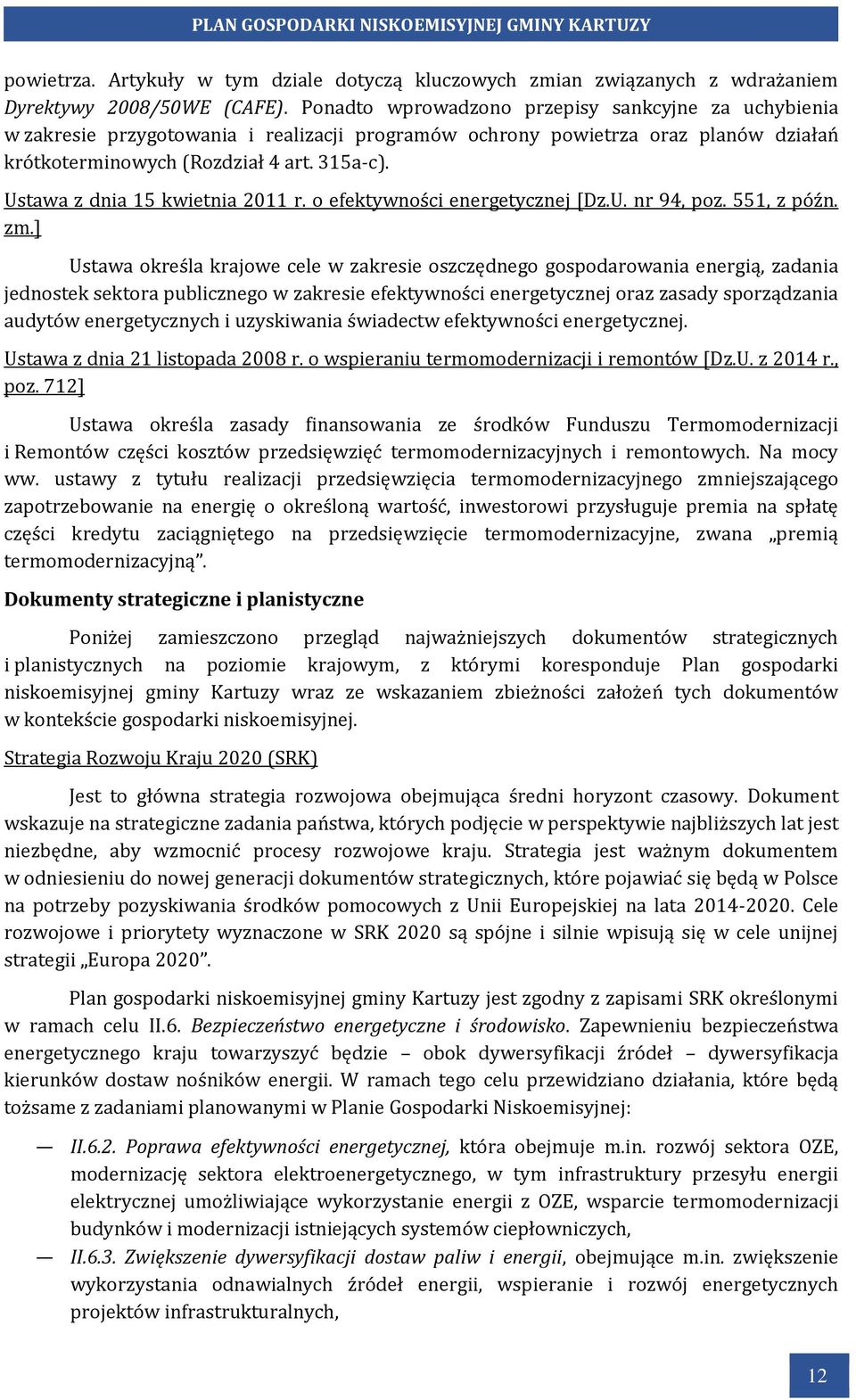 Ustawa z dnia 15 kwietnia 2011 r. o efektywności energetycznej [Dz.U. nr 94, poz. 551, z późn. zm.