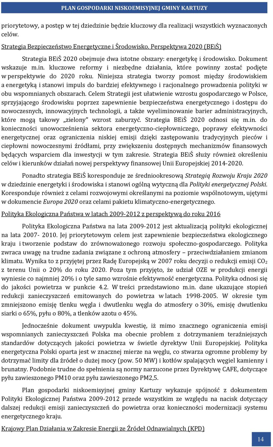 kluczowe reformy i niezbędne działania, które powinny zostać podjęte w perspektywie do 2020 roku.